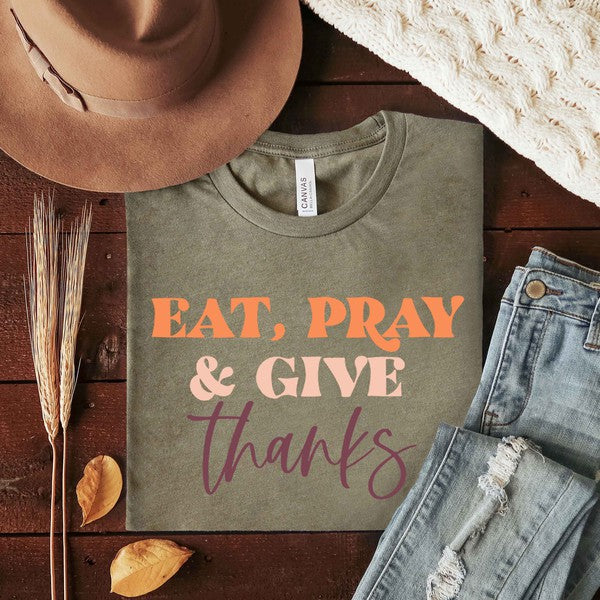 Eat Pray And Give Thanks Short Sleeve Graphic Tee